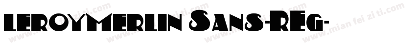 leroymerlin Sans-REg字体转换